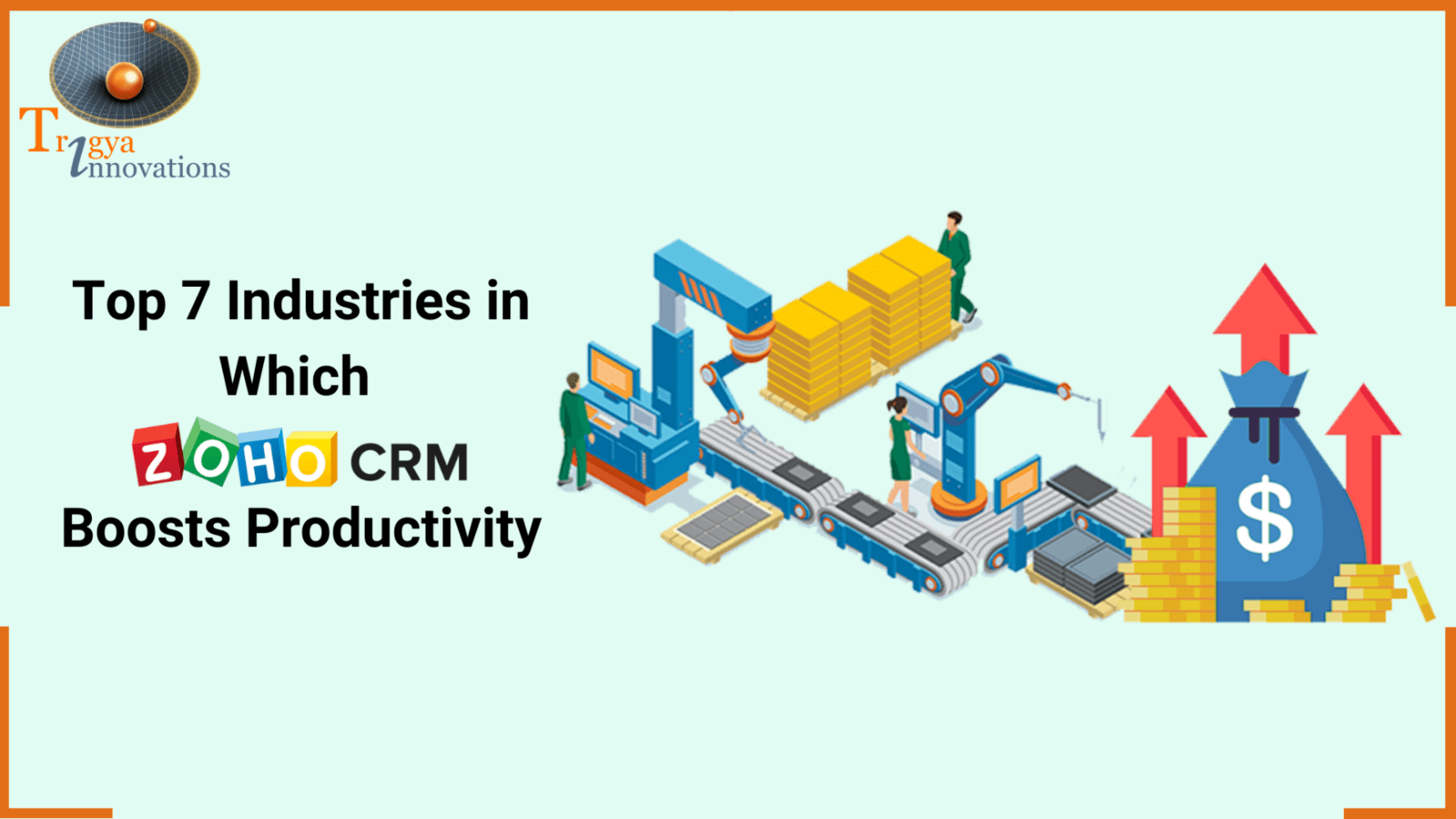 Top 7 Industries in Which Zoho CRM Boosts Productivity